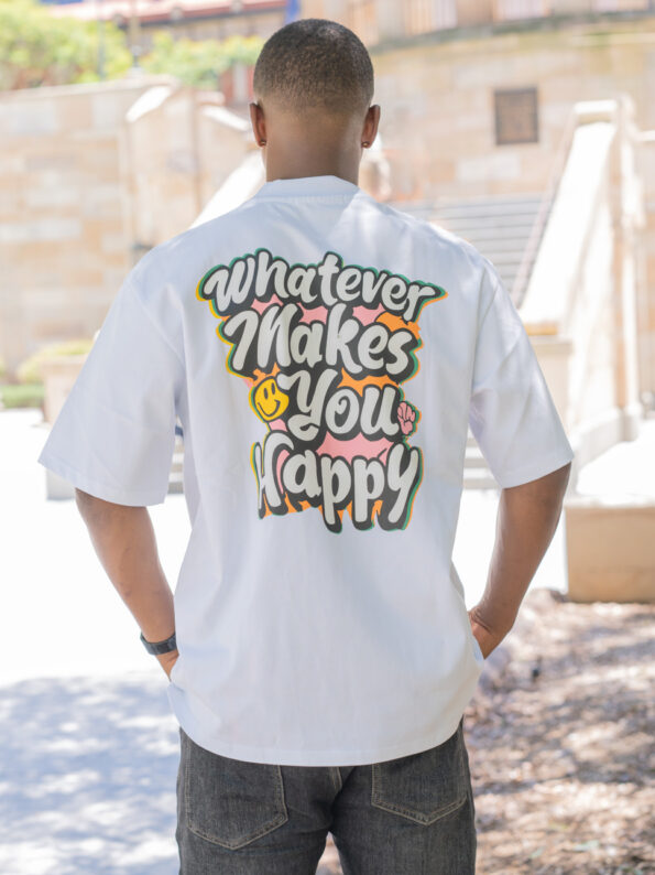 whatever makes you happy white tshirt